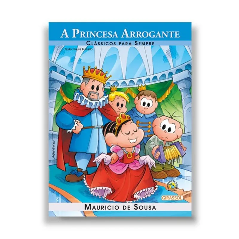 TURMA DA MÔNICA - CLÁSSICOS PARA SEMPRE - A PRINCESA ARROGANTE