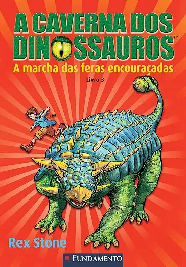 A Caverna Dos Dinossauros - A Marcha Das Feras Encouracadas