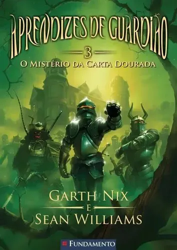 Aprendizes De Guardião 03 - O Mistério Da Carta Dourada