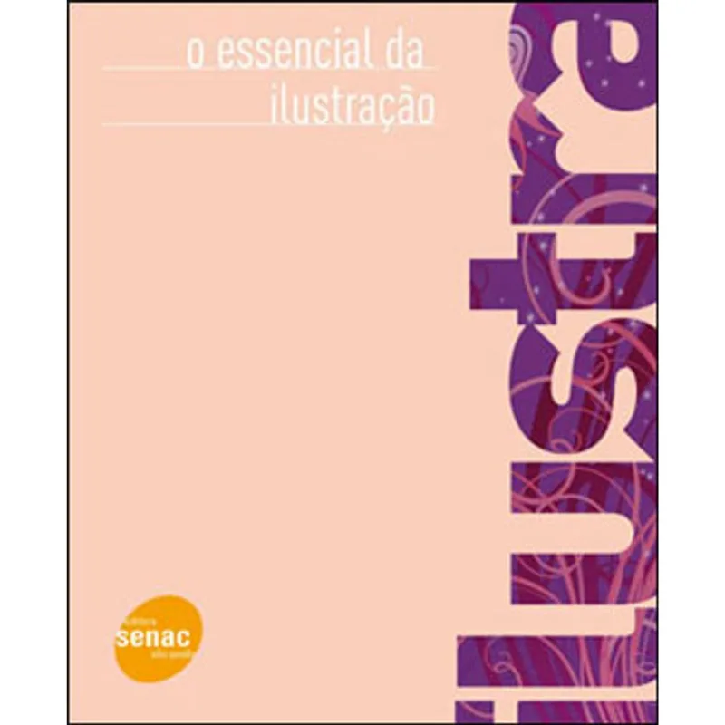 O ESSENCIAL DA ILUSTRAÇÃO