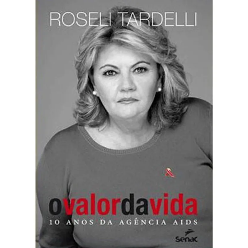 O VALOR DA VIDA : 10 ANOS DA AGÊNCIA AIDS