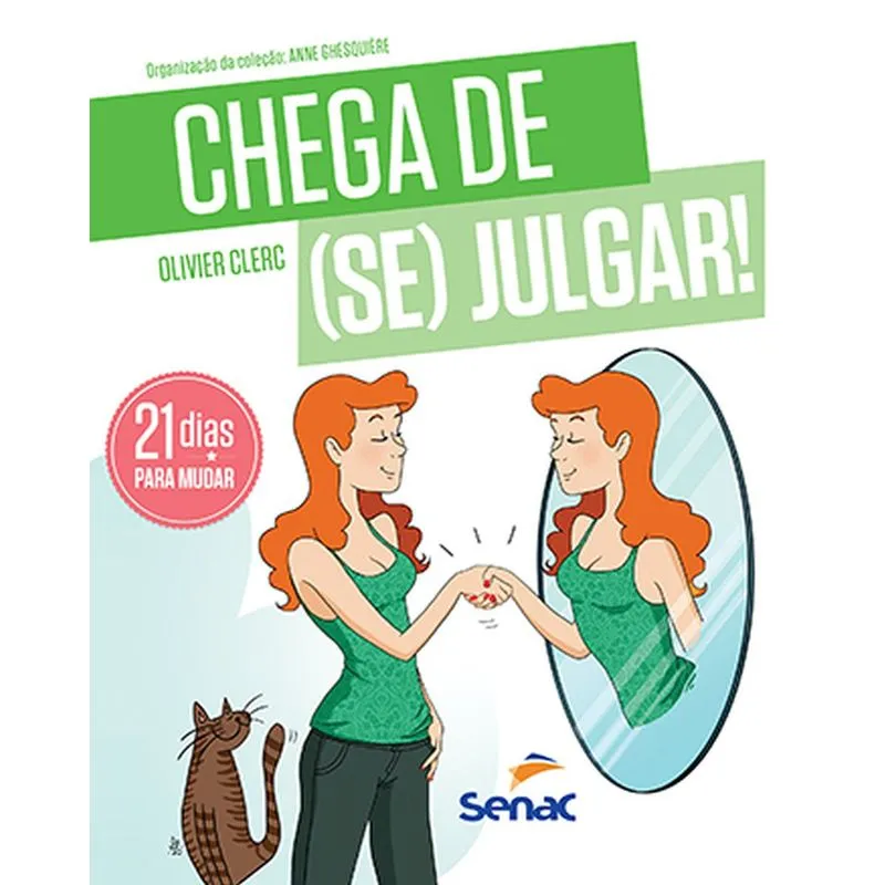 Chega De (Se) Julgar - 21 Dias Para Reaprender A (Se) Amar