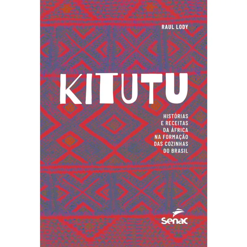 Livro - Kitutu: histórias e receitas da África na formação das cozinhas do Brasil