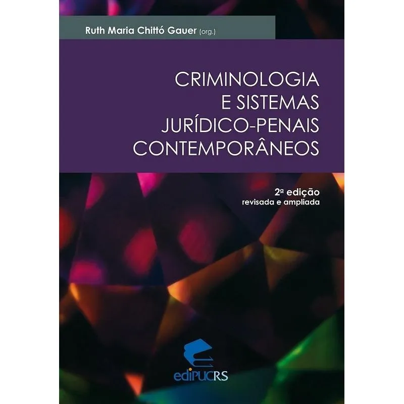 CRIMINOLOGIA E SISTEMAS JURÍDICO-PENAIS CONTEMPORÂNEOS