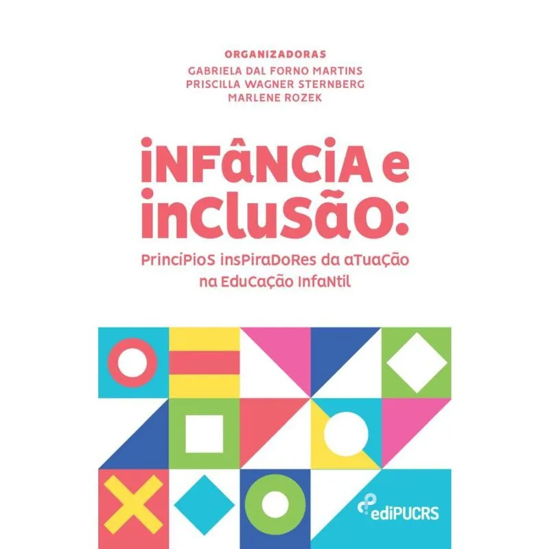 Infância e inclusão: princípios inspiradores da atuação na educação infantil