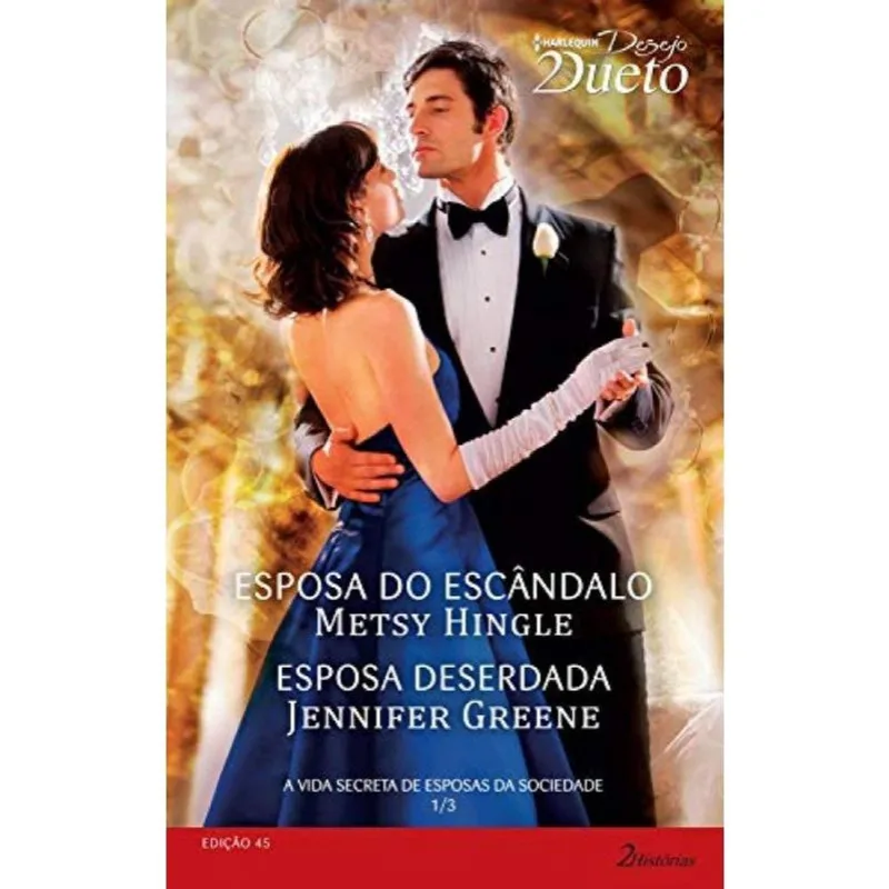 A Vida Secreta De Esposas Da Sociedade 1 de 3 - Harlequin Desejo 45