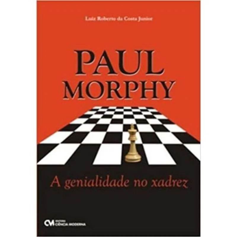 Paul Morphy - A Genialidade No Xadrez