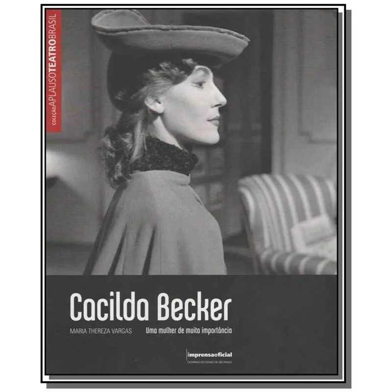 CACILDA BECKER UMA MULHER DE MUITA IMPORTANCIA