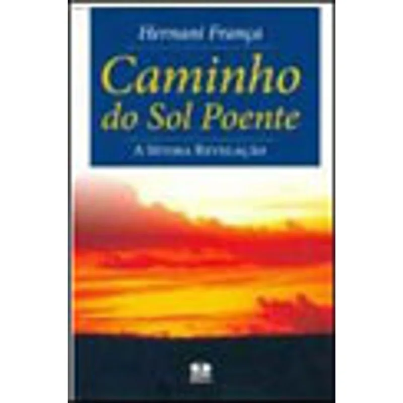 CAMINHO DO SOL POENTE. A SÉTIMA REVELAÇÃO