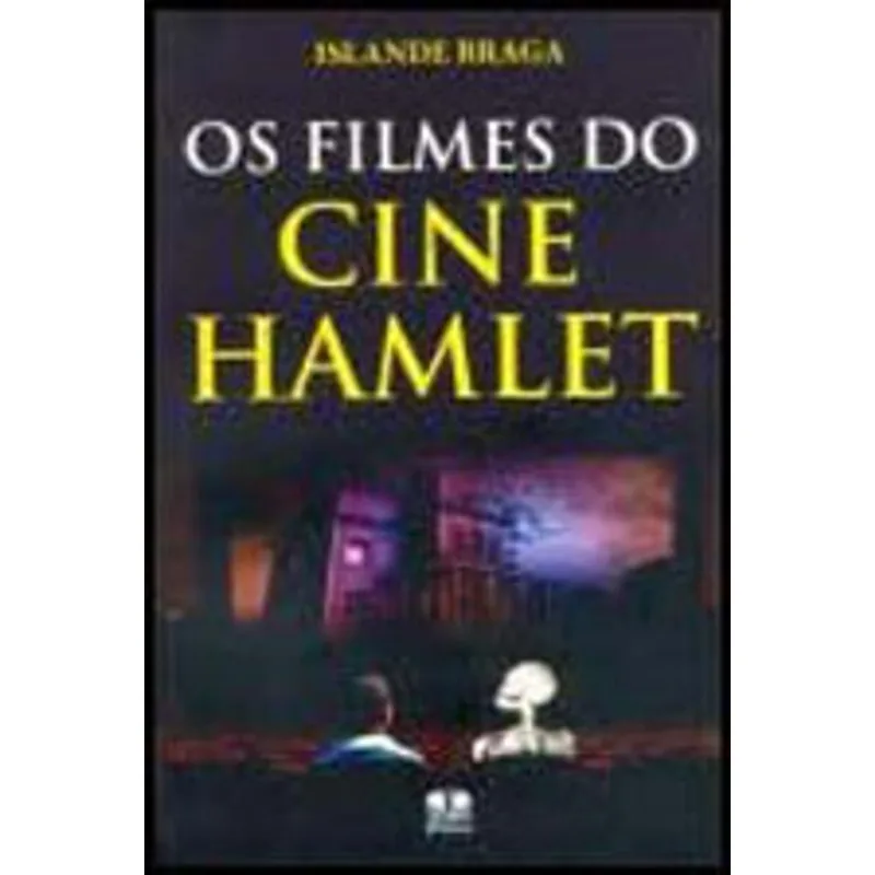 OS FILMES DO CINE HAMLET
