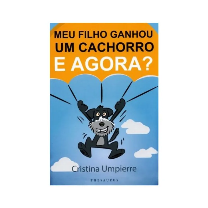 MEU FILHO GANHOU UM CACHORRO. E AGORA?