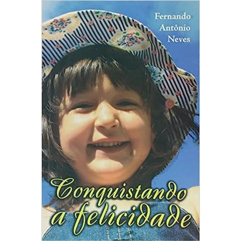 Conquistando a Felicidade Pessoal