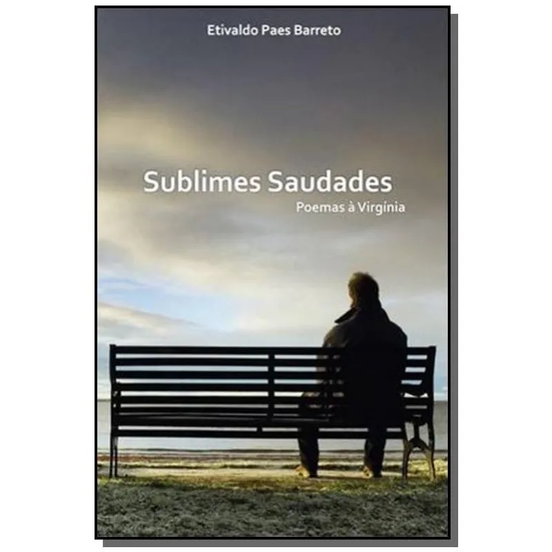Sublimes saudades - poemas A virginia