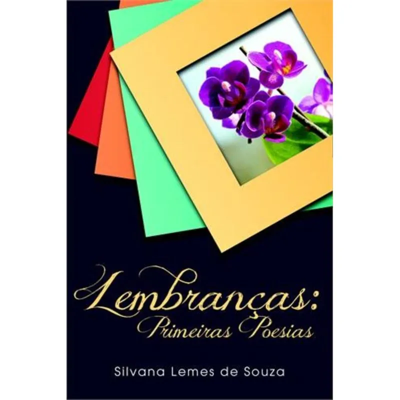 LEMBRANÇAS - PRIMEIRAS POESIAS