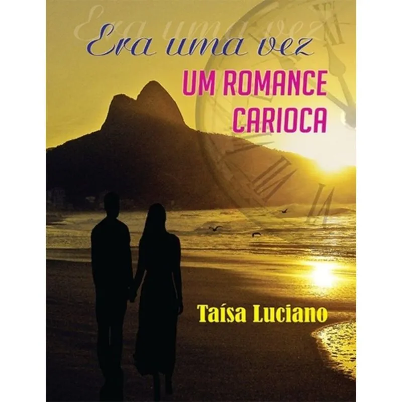 ERA UMA VEZ UM ROMANCE CARIOCA