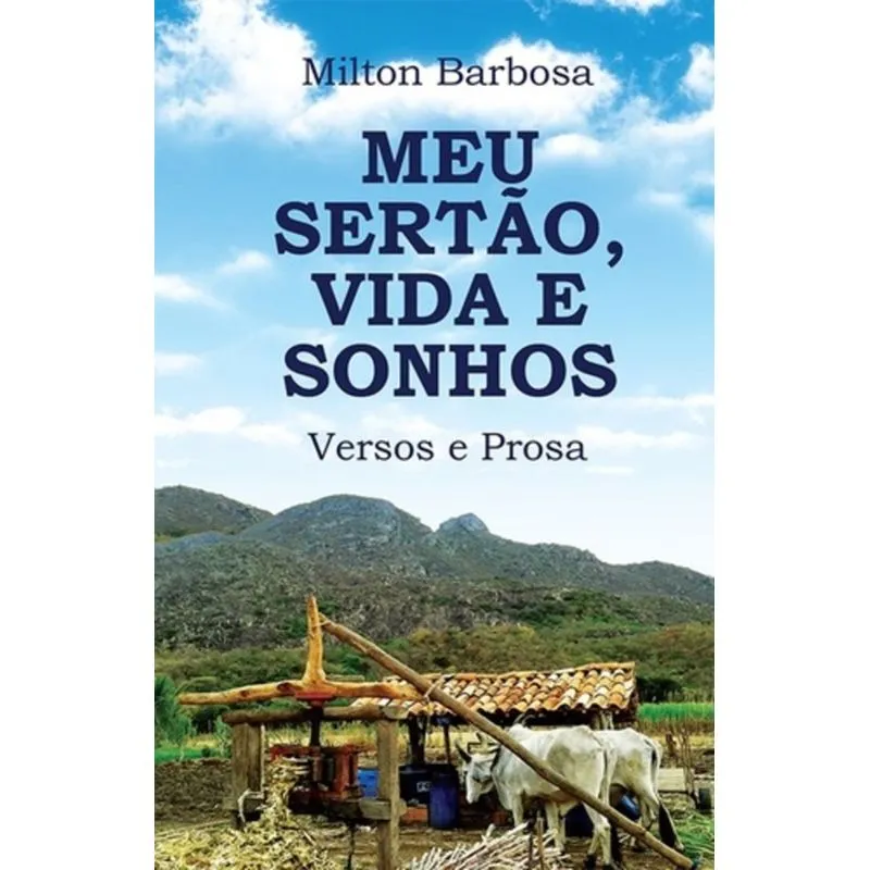 MEU SERTAO, VIDA E SONHOS - VERSOS E PROSAS