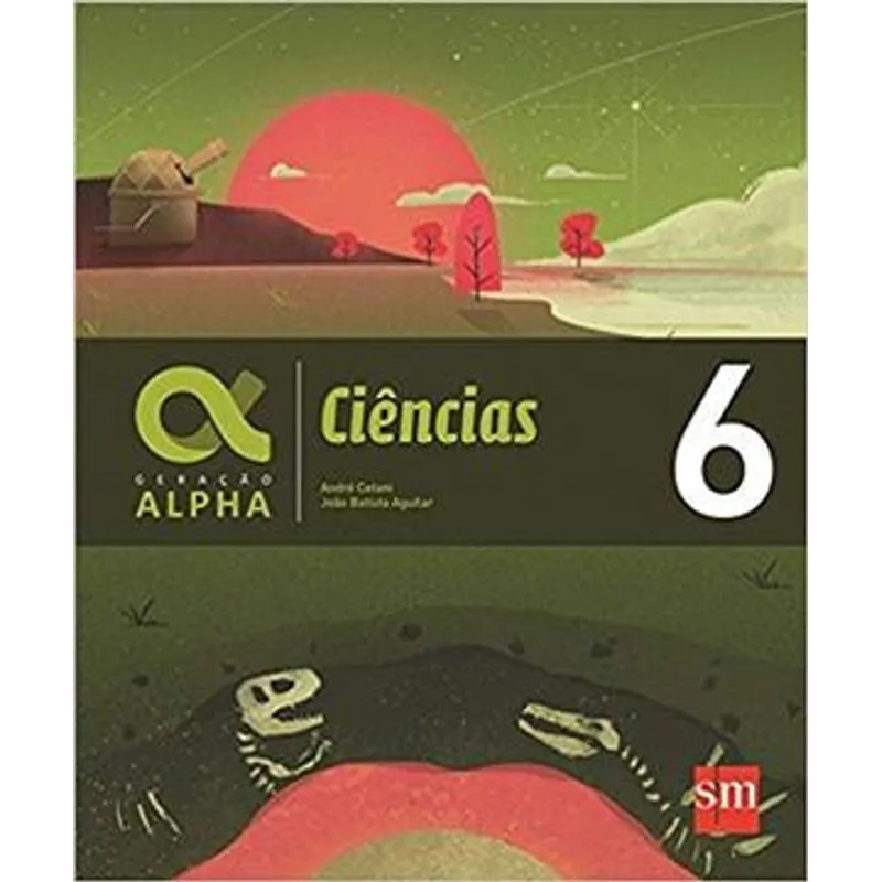 Geração Alpha - Ciências - 6º Ano