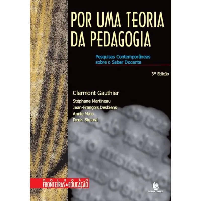Por uma Teoria da Pedagogia: Pesquisas Contemporâneas sobre o Saber Docente