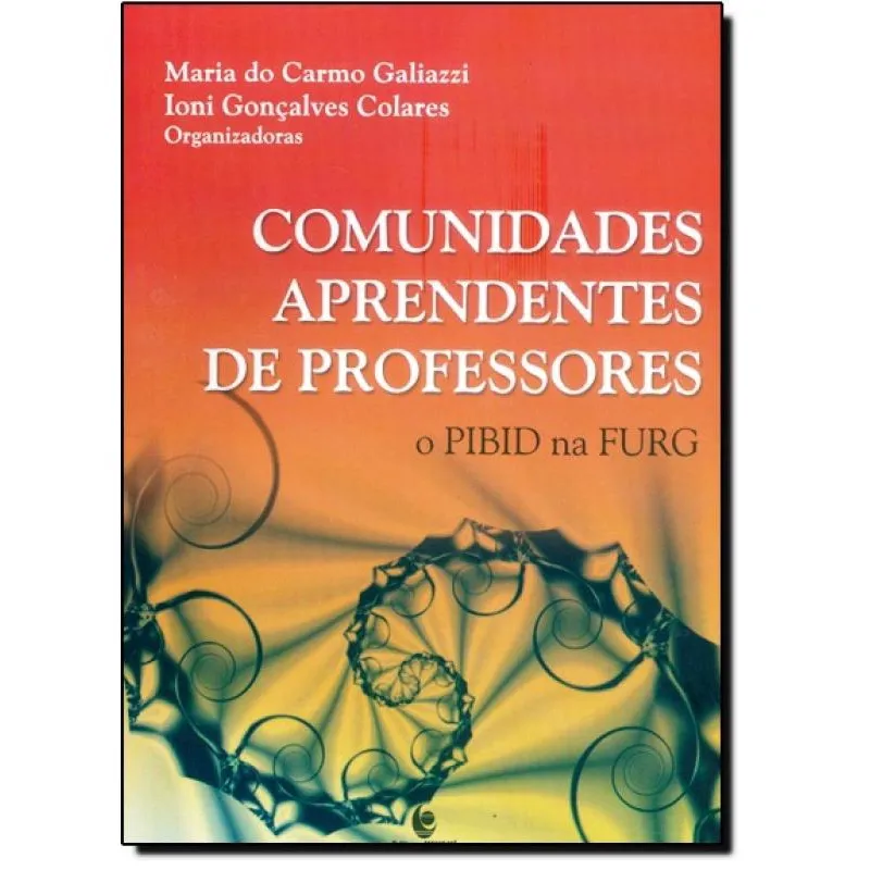 Comunidades Aprendentes de Professores: O Pibid na Furg