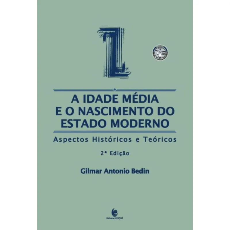 A Idade Média e o Nascimento do Estado Moderno: Aspectos Históricos e Teóricos