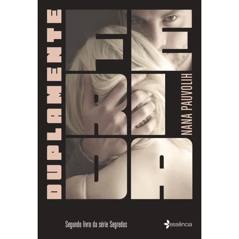 Duplamente Ferida: Segundo Livro da Série Segredos