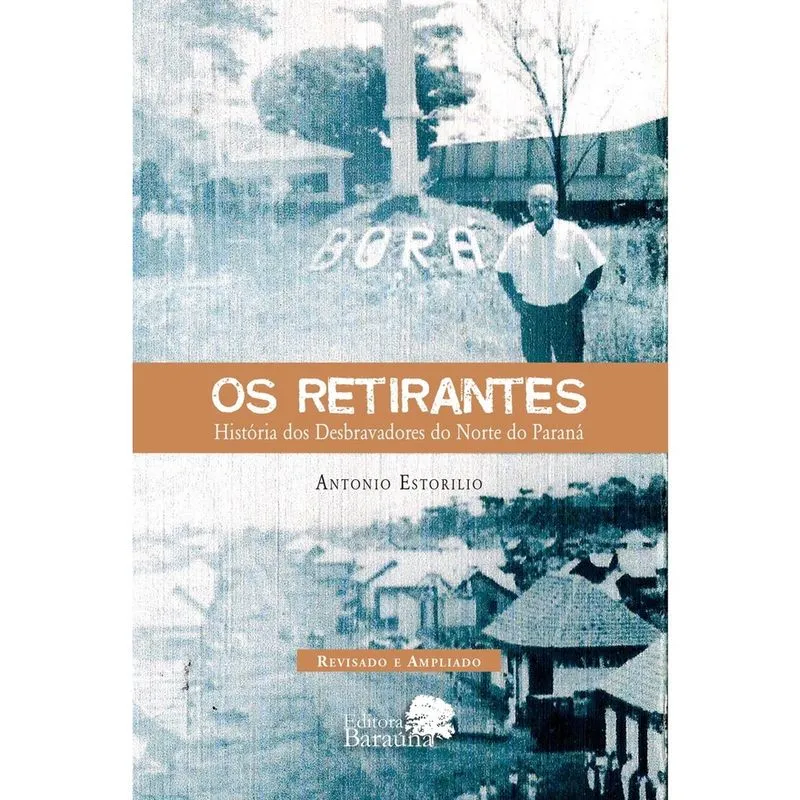 Livro - Os retirantes: história dos desbravadores do norte do Paraná