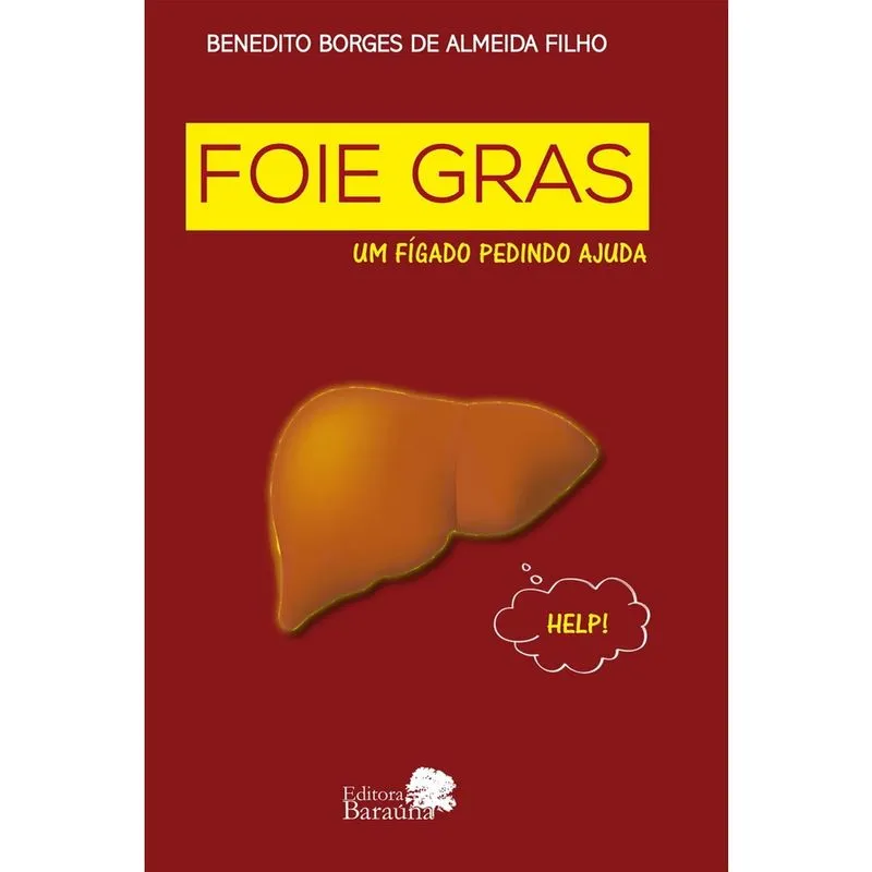 Livro - Foie Gras: Um fígado pedindo ajuda