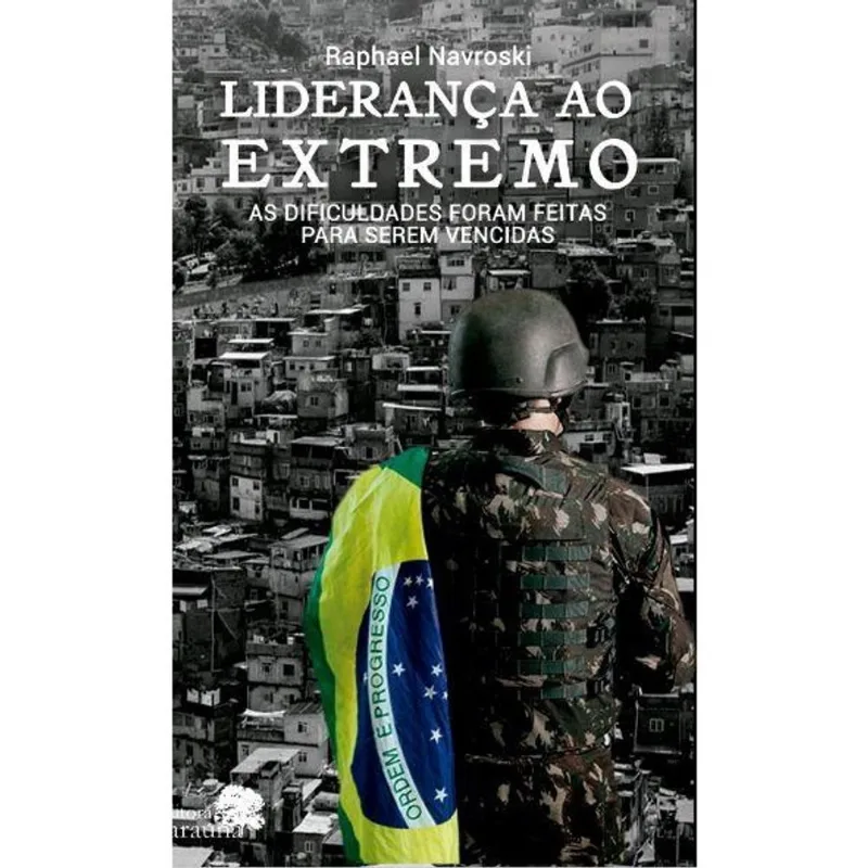 Liderança ao Extremo: as dificuldades foram feitas para serem vencidas