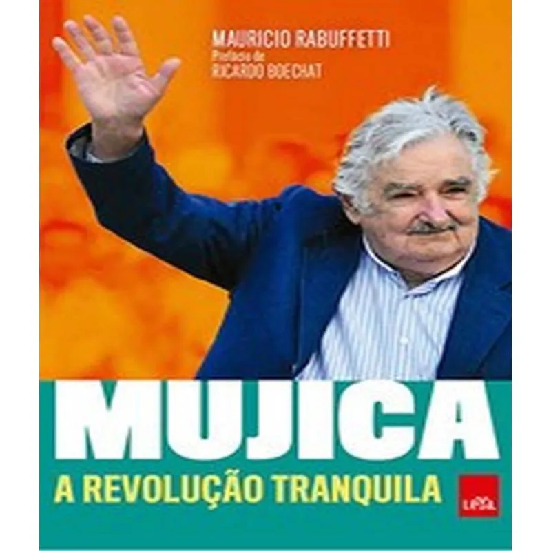 Mujica - A Revolucao Tranquila