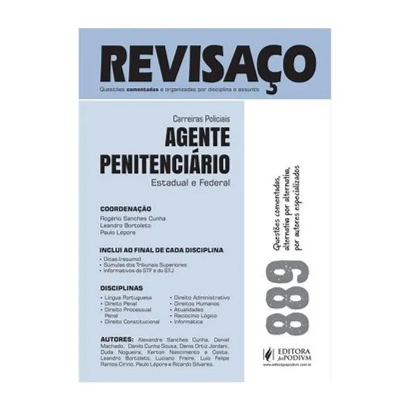 REVISACO - AGENTE PENITENCIARIO ESTADUAL E FEDERAL - 889 QUESTOES COMENTADAS ALTERNATIVA POR ALTERNATIVA
