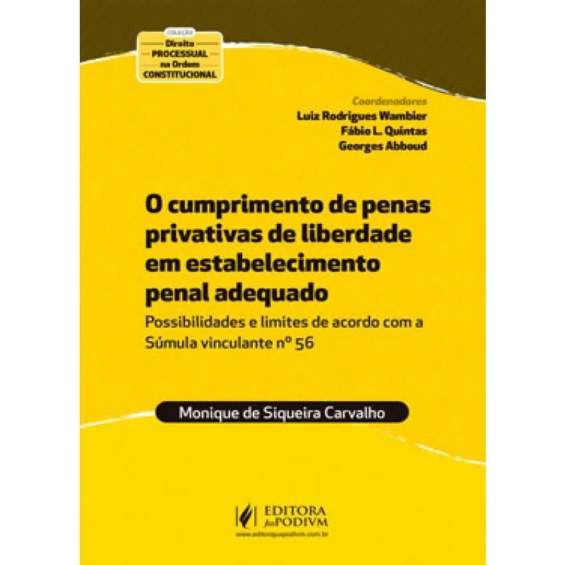 O cumprimento de penas privativas de liberdade em estabelecimento penal adequado