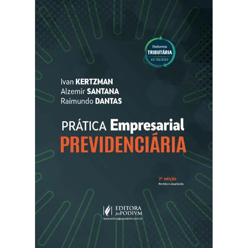 Prática Empresarial Previdenciária - 2ª Edição (2024)