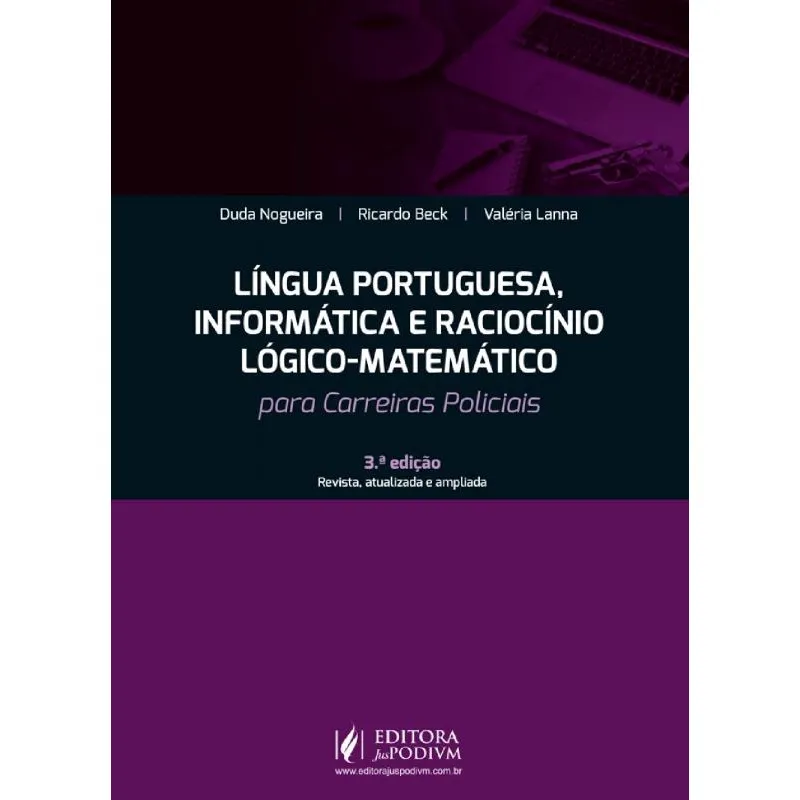 Língua Portuguesa, Informática e Raciocínio Lógico Matemático para Carreiras Policiais - 3ª Edição (2024)