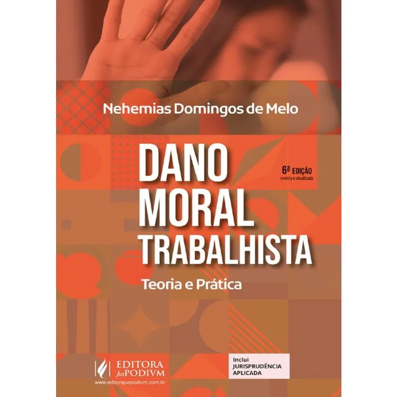 Dano Moral Trabalhista - 6ª Edição (2025)