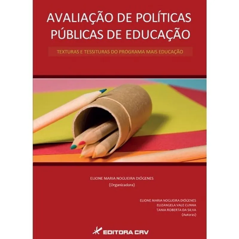 Livro - Avaliação de políticas públicas de educação texturas e tessituras do Programa Mais Educação