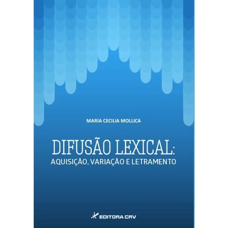 Livro - Difusão lexical: aquisição, variação e letramento