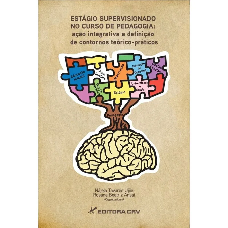 Livro - Estágio supervisionado no curso de pedagogia: ação integrativa e definição de contornos teórico-práticos
