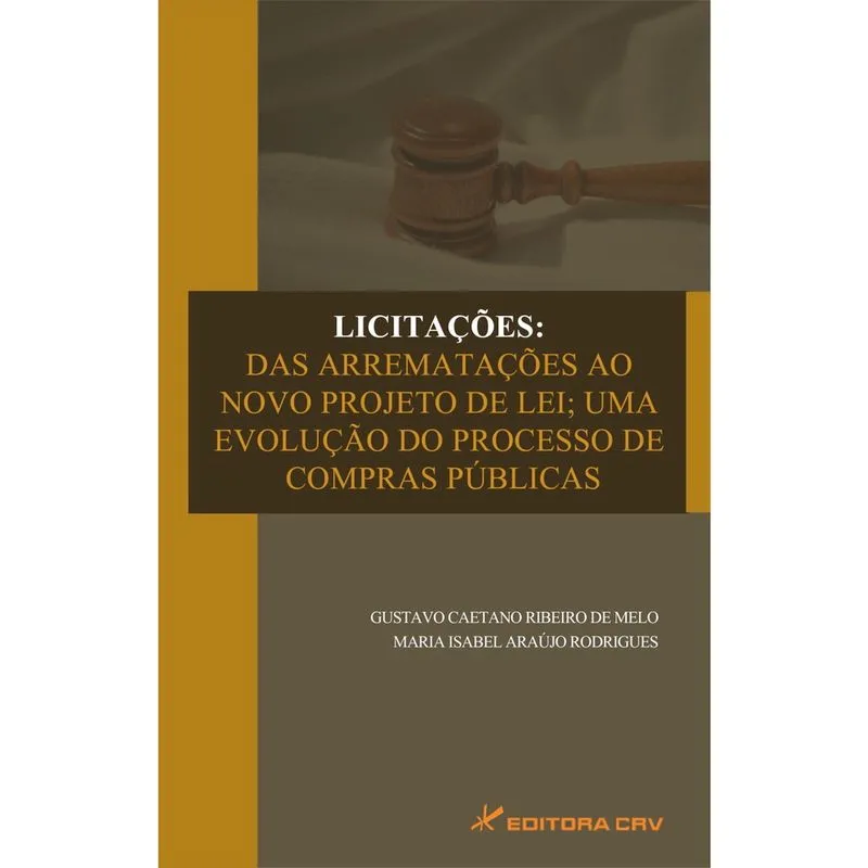 Livro - Licitações: das arrematações ao novo projeto de lei; uma evolução do processo de compras públicas