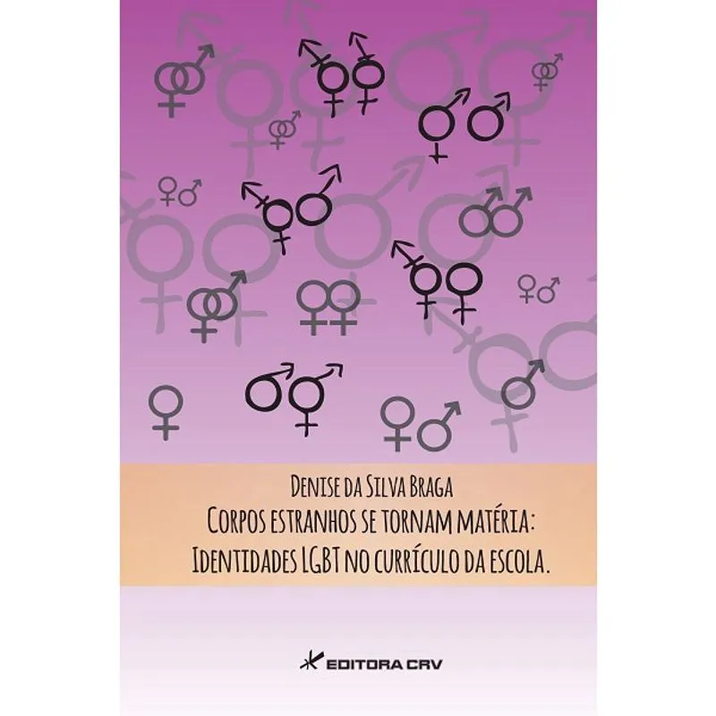 Livro - Corpos estranhos se tornam matéria: Identidades LGBT no currículo da escola