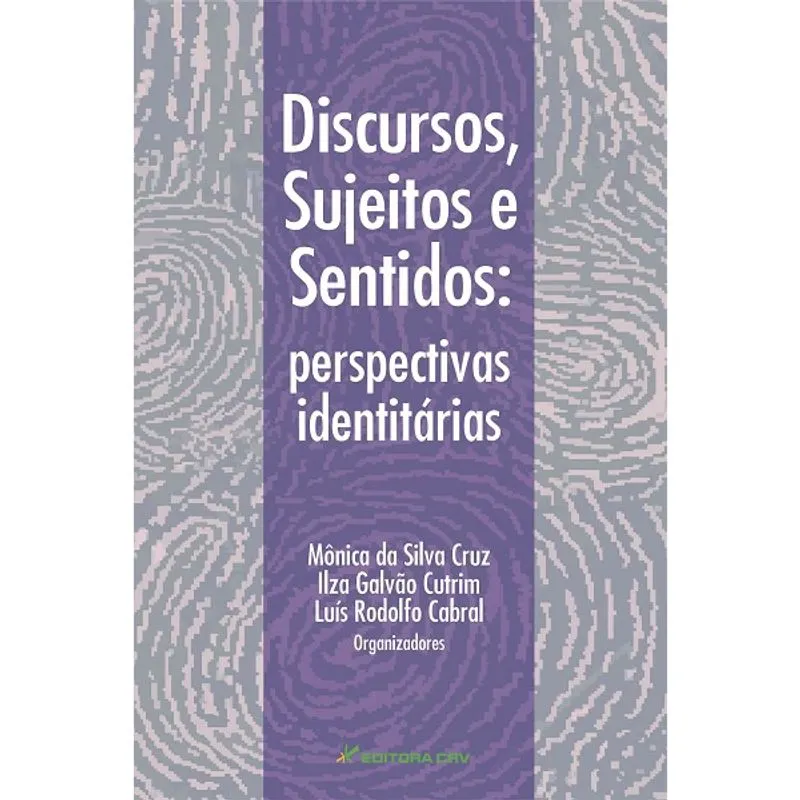 Livro - Discursos, sujeitos e sentidos: perspectivas identitárias