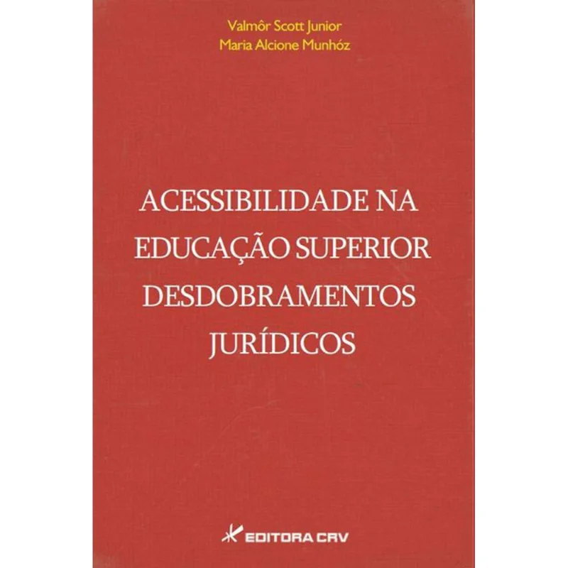 ACESSIBILIDADE NA EDUCAÇÃO SUPERIOR DESDOBRAMENTOS JURÍDICOS