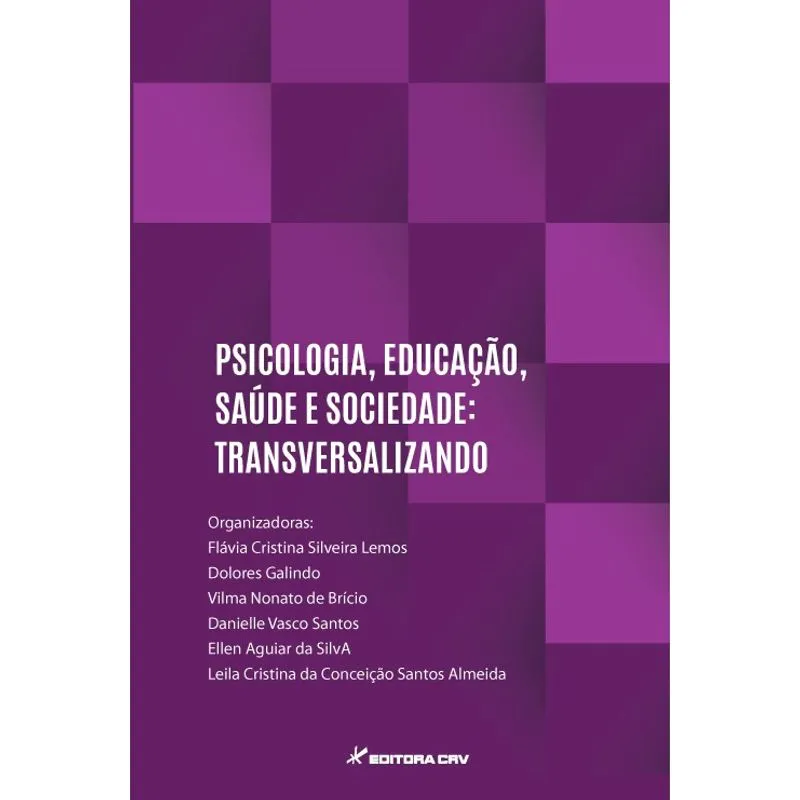 Livro - Psicologia, educação, sáude e sociedade: transversalizando