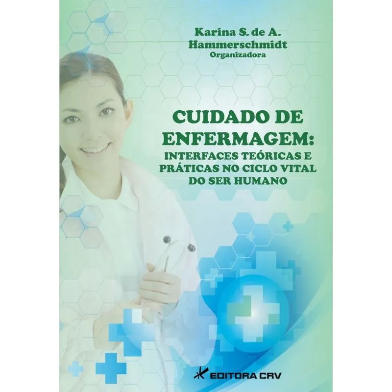 Livro - Cuidado de enfermagem: interfaces teóricas e práticas no ciclo vital do ser humano