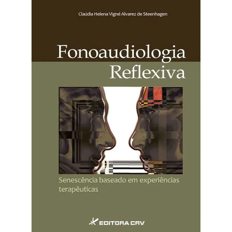 Fonoaudiologia RefleXIva: Senescência Baseado em Experiências Terapêuticas