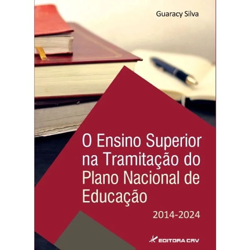 Livro - O ensino superior na tramitação do plano nacional de educação 2014-2024
