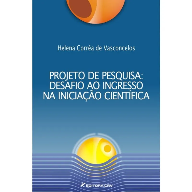 Livro - Projeto de pesquisa: desafio ao ingresso na iniciação científica