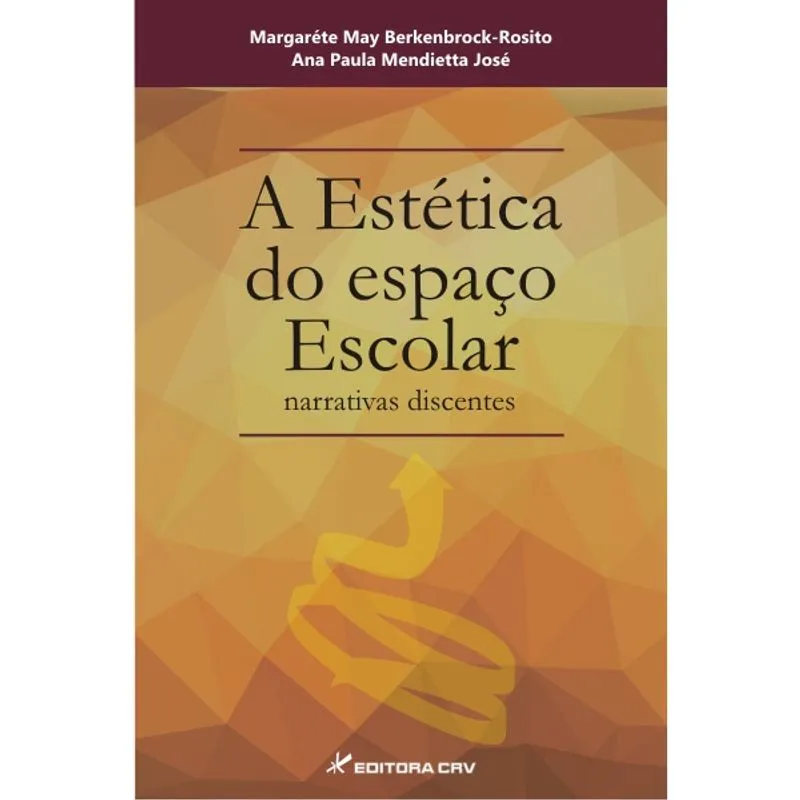 Livro - A estética do espaço escolar: narrativas discentes
