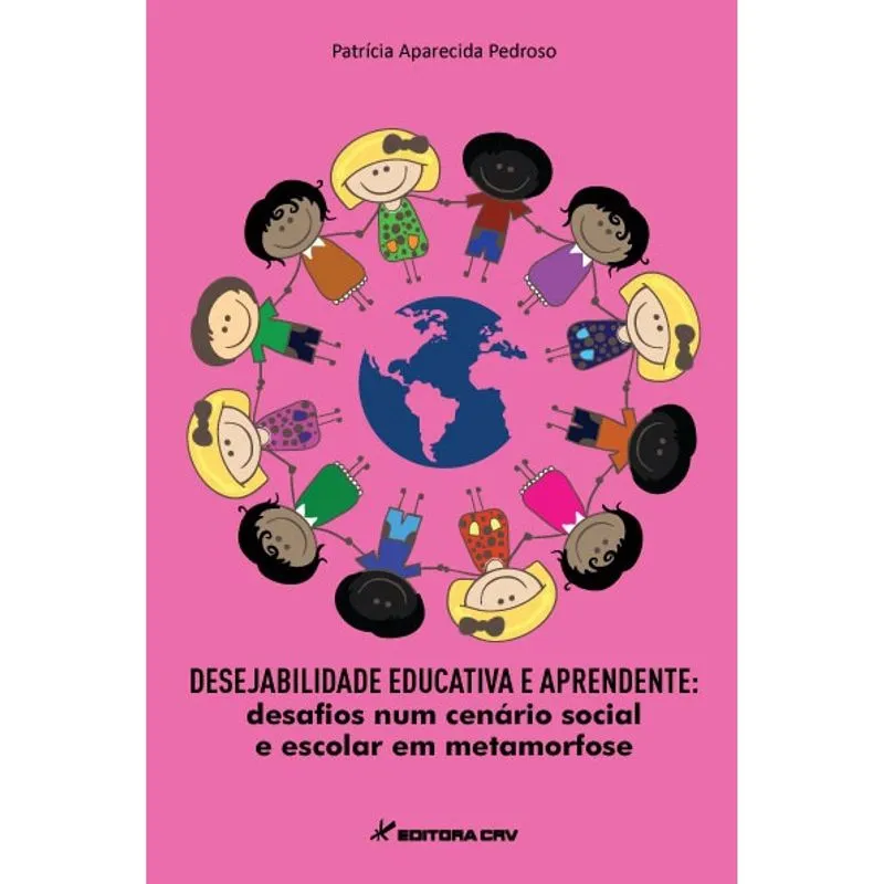 Livro - Desejabilidade educativa e aprendente: desafios num cenário social e escolar em metamorfose
