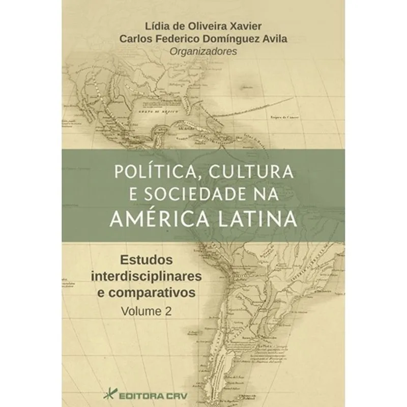 Livro - Política, cultura e sociedade na américa latina estudos interdisciplinares e comparativos volume 2