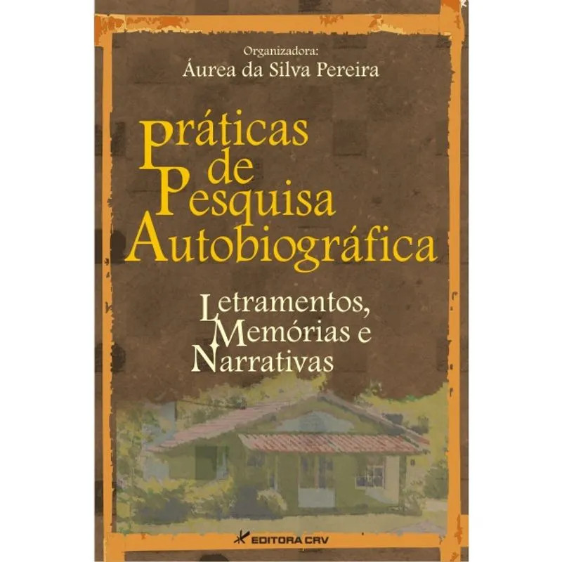 Livro - Práticas de pesquisa autobiográfica: letramentos, memórias e narrativas